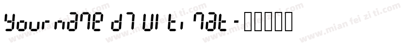 Yourname D7 Ultimat字体转换